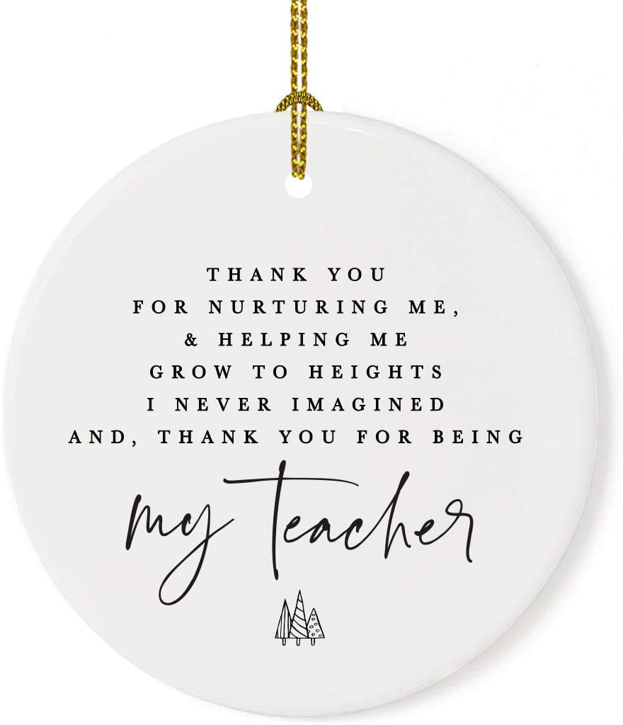 Andaz Press Round Ceramic Porcelain Christmas Tree Ornament for Teacher Thank You Gift, Thank You for Me, and Me Grow to Heights I Never Imagined. Thank You for Being My Teacher, Tree Graphic, 1-Pack