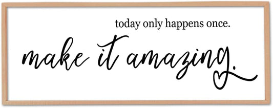 flowtorely Today Only Happens Once Make It Amazing Wall Decor 32"X12" Inspirational Quote Sign Large Vintage Wood Frame for Office Wall Hanging Art (Wood)