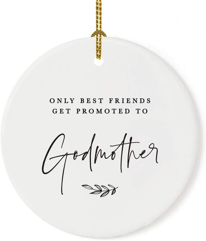 Andaz Press Round Ceramic Porcelain Christmas Ornament Collectible Godmother Gift, Only The Best Friends Get Promoted to Godmother, 1-Pack