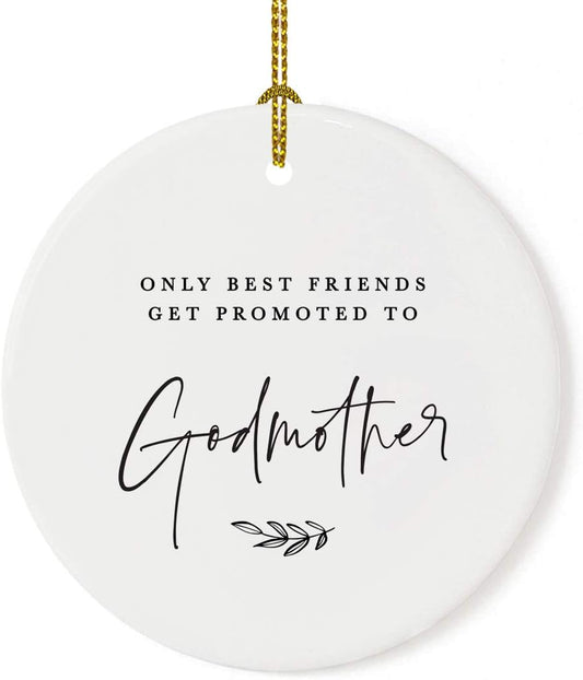 Andaz Press Round Ceramic Porcelain Christmas Ornament Collectible Godmother Gift, Only The Best Friends Get Promoted to Godmother, 1-Pack