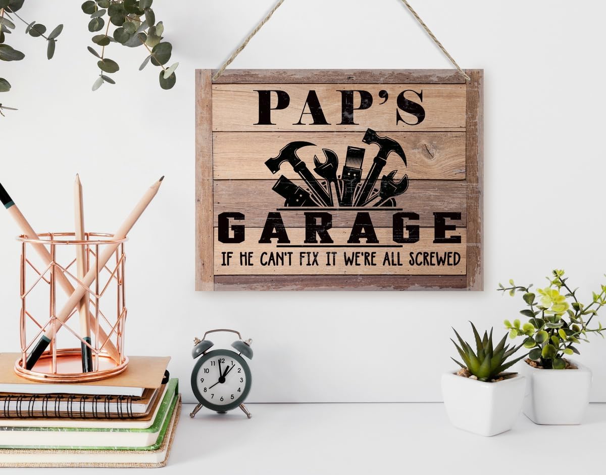 Rustic Sign, Father's Day Gift, Dad's Gift, Grandpa's Gift, Decor Hanging Wood Signs, Printed Wood Wall Art Sign, Pap's Garage, If He Can't Fix It We're All Screwed, Vintage Sign Gift for Grandpa