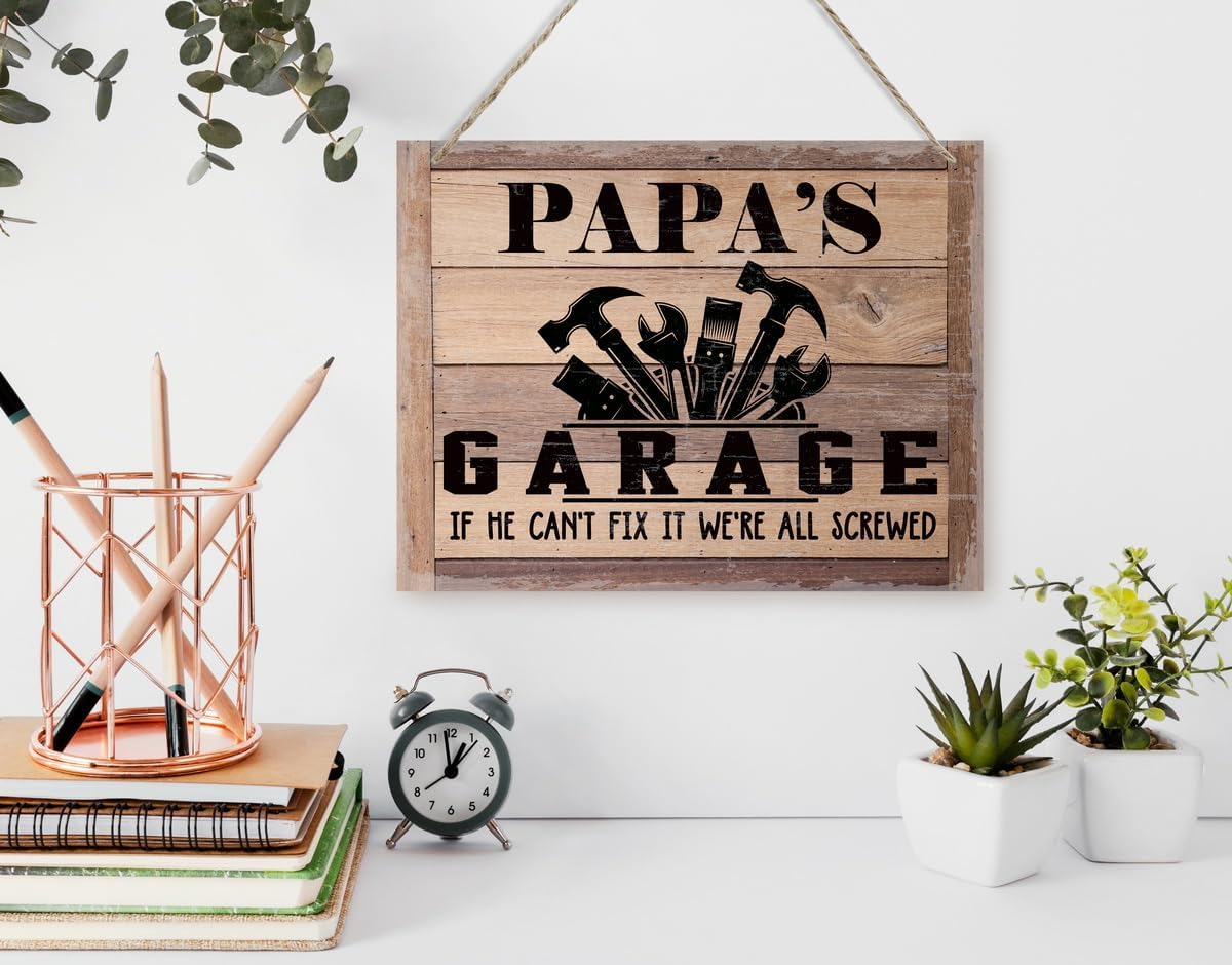 Rustic Sign, Father's Day Gift, Dad's Gift, Grandpa's Gift, Decor Hanging Wood Signs, Printed Wood Wall Art Sign, Papa's Garage, If He Can't Fix It We're All Screwed, Vintage Sign Gift for Grandpa