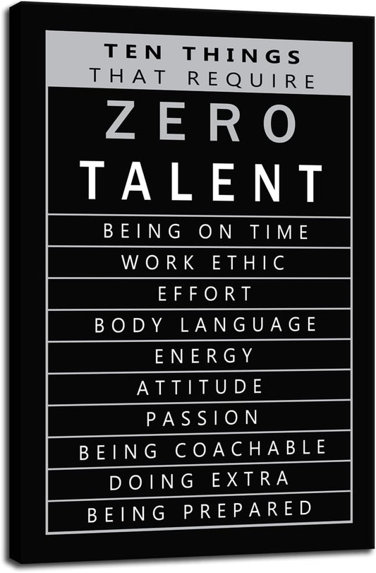 Ten Things That Require Zero Talent Quote Motivational Wall Art for Office Inspirational Poster Canvas Painting Prints Wall Pictures for Living Room Home Decor Framed Artwork [12''W x 18''H]