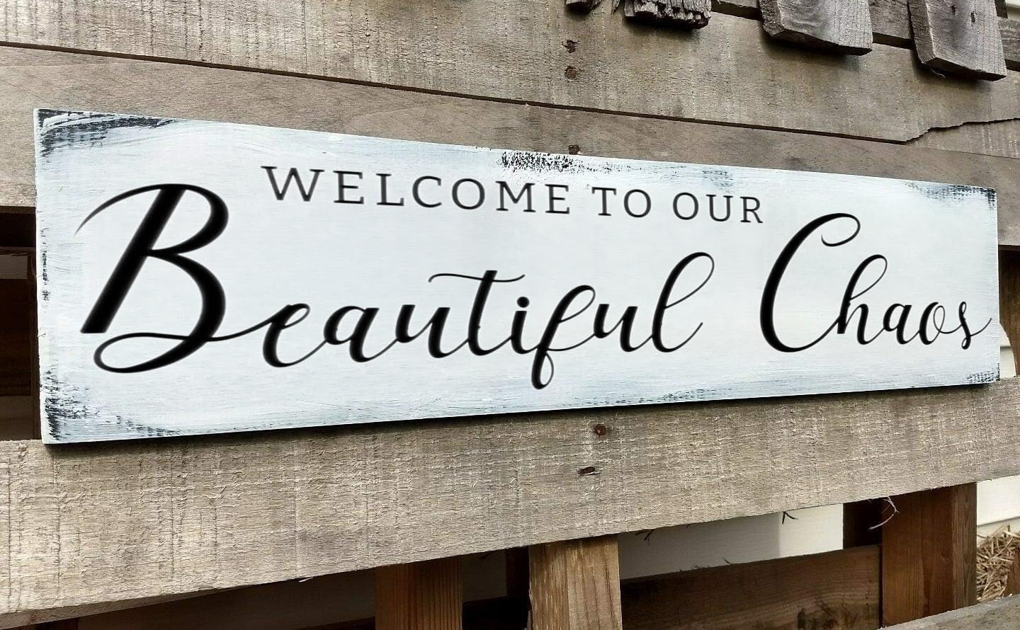 Welcome to our Beautiful Chaos Sign, Farmhouse Wood Sign, Home and Living Room Decor Housewarming Gift Spring Home Decor (Beautiful Chaos) 6x16 Inch