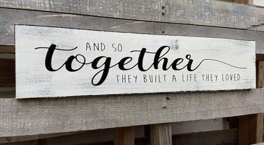 Together They Built A Life They Loved Sign 4x16 Inch, Farmhouse Signs for Home Decor and So They Built A Life They Loved Rustic Signs Wall Decor Love Sign Love Decor for Bedroom